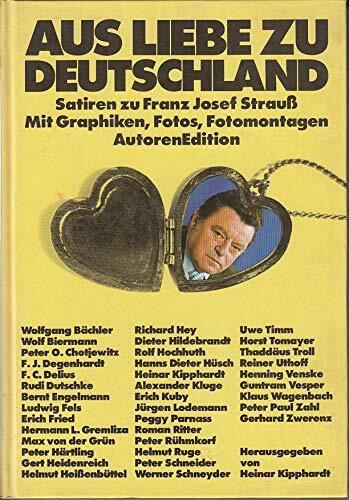 Aus Liebe zu Deutschland. Satiren zu Franz Josef Strauß