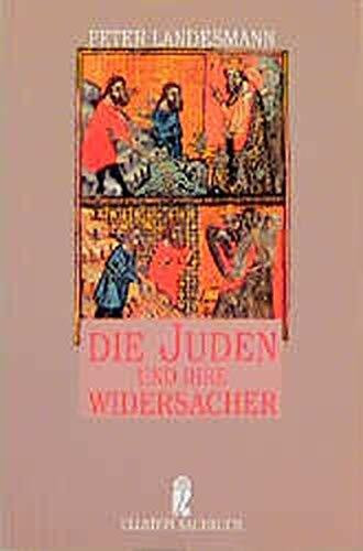 Die Juden und ihre Widersacher