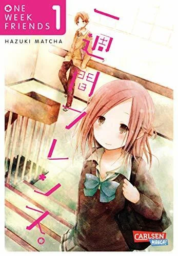 One Week Friends 1: Romantische Manga-Liebesgeschichte um Freundschaft, Mitgefühl, Zusammenhalt und die großen Gefühle im Leben! (1)