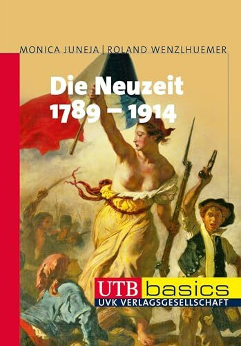 Die Neuzeit 1789 - 1914, UTB basics