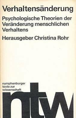 Verhaltensänderung: Psychologische Theorien der Veränderung menschlichen Verhaltens