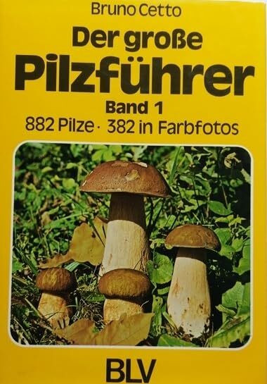Der große Pilzführer. Band 1 - 882 Pilze, 382 in Farbfotos. 4., neu bearbeitete und erweiterte Aufl. - Grüner OLnbd (Hardcover), mit OSU - sauberes gutes Exemplar. - 669 S. (pages)