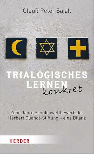 Trialogisches Lernen konkret: Zehn Jahre Schulenwettbewerb der Herbert Quandt-Stiftung – eine Bilanz