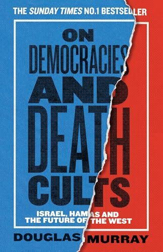 On Democracies and Death Cults: Israel, Hamas and the Future of the West