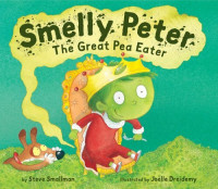 Smelly Peter: The Great Pea Eater Smelly Peter: The Great Pea Eater