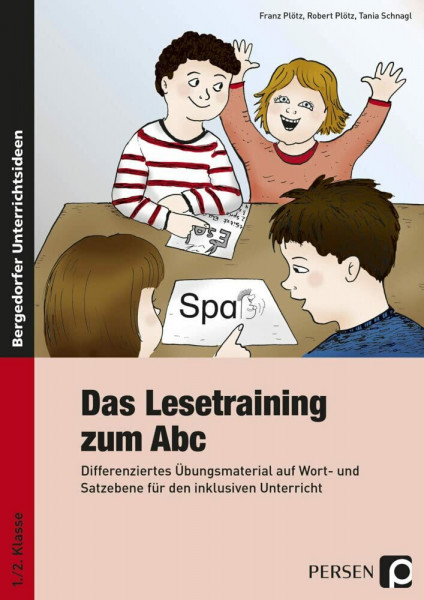 Das Lesetraining zum Abc: Differenziertes Übungsmaterial auf Wort- und Satzebene für den inklusiven Unterricht (1. und 2. Klasse)