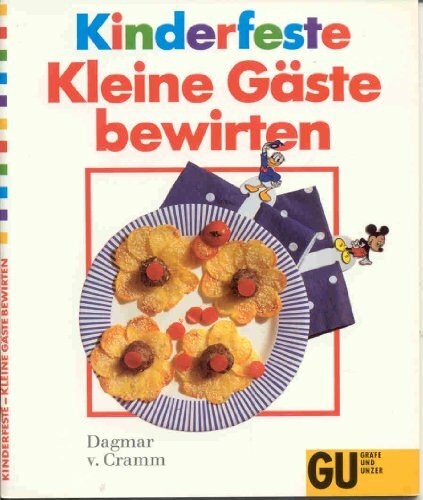 Kinderfeste. Kleine Gäste bewirten