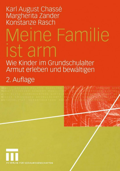 Meine Familie ist arm: Wie Kinder im Grundschulalter Armut erleben und bewältigen