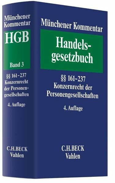 Münchener Kommentar zum Handelsgesetzbuch Band 3: Zweites Buch. Handelsgesellschaften und stille Gesellschaft. Zweiter Abschnitt. ... Konzernrecht der Personengesellschaften