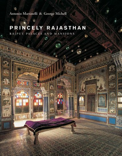 Princely Rajasthan: Rajput Palaces and Mansions