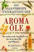 Die illustrierte Enzyklopädie der Aromaöle