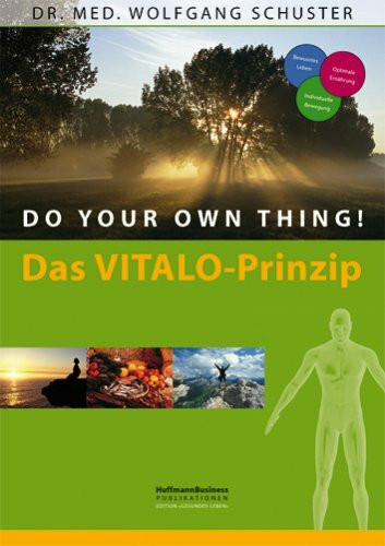 Do your own thing: Das Vitalo-Prinzip