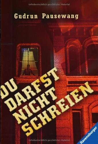 Du darfst nicht schreien (Ravensburger Taschenbücher)