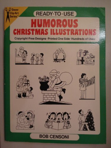 Ready-To-Use Humorous Christmas Illustrations: Copyright-Free Designs, Printed One Side, Hundreds of Uses (Dover Clip-Art Series)