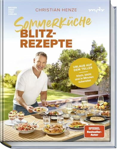 Sommerküche Blitzrezepte: Urlaub auf dem Teller – frisch, leicht und in Minuten gemacht