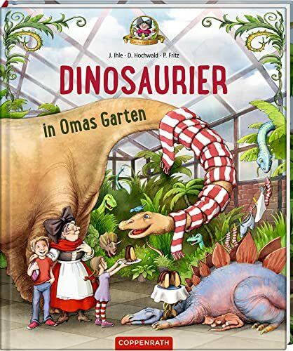 Dinosaurier in Omas Garten (Bd. 1) (Omas Dinosaurier (Bilderbücher))