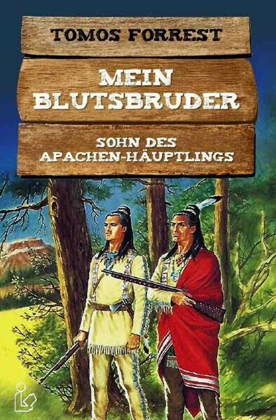 MEIN BLUTSBRUDER - SOHN DES APACHEN-HÄUPTLINGS