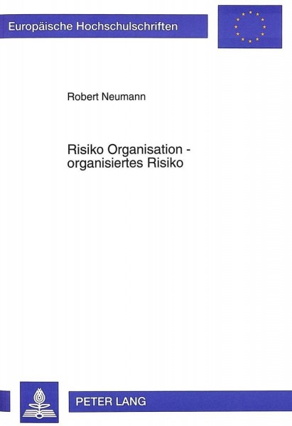 Risiko Organisation - organisiertes Risiko