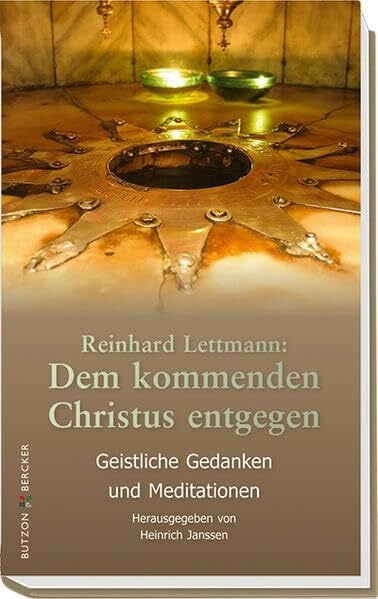 Dem kommenden Christus entgegen. Geistliche Gedanken und Meditationen