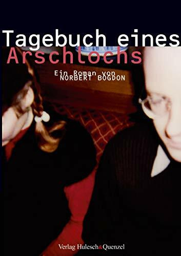 Tagebuch eines Arschlochs