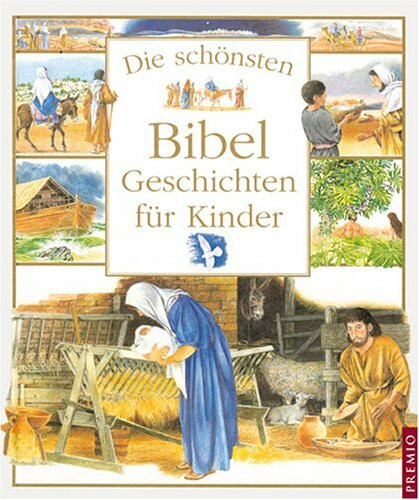 Die schönsten Bibelgeschichten für Kinder