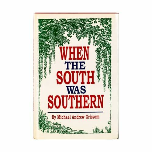 When the South Was Southern