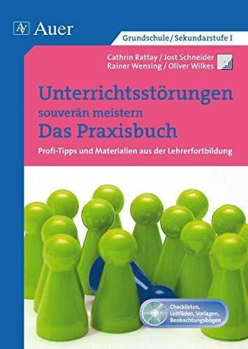 Unterrichtsstörungen souverän meistern. Das Praxisbuch: Profi-Tipps und Materialien aus der Lehrerfortbildung, ein Praxisbuch (Alle Klassenstufen) (Querenburg-Praxisbücher)