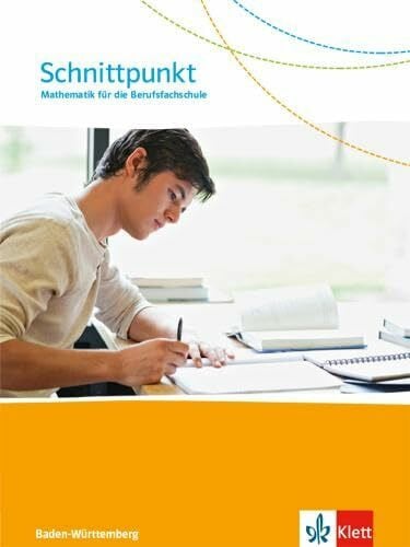 Schnittpunkt. Mathematik für die Berufsfachschule Baden-Württemberg: Schulbuch