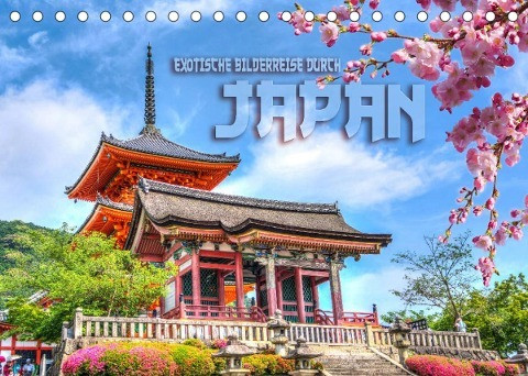 Exotische Bilderreise durch Japan (Tischkalender 2022 DIN A5 quer)