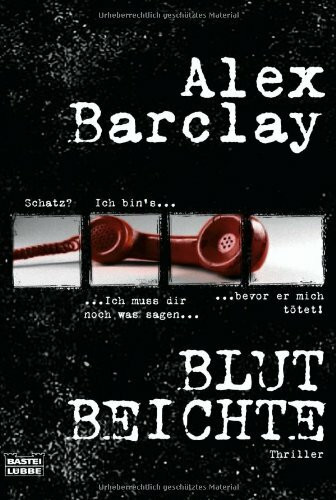 Blutbeichte: Thriller (Allgemeine Reihe. Bastei Lübbe Taschenbücher)