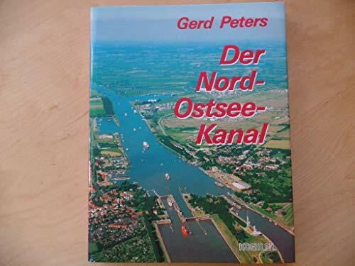 Der Nord-Ostsee-Kanal: 1895-1995