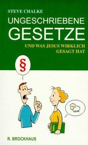 Ungeschriebene Gesetze: ... und was Jesus wirklich gesagt hat (ABCteam-Paperback - R. Brockhaus)