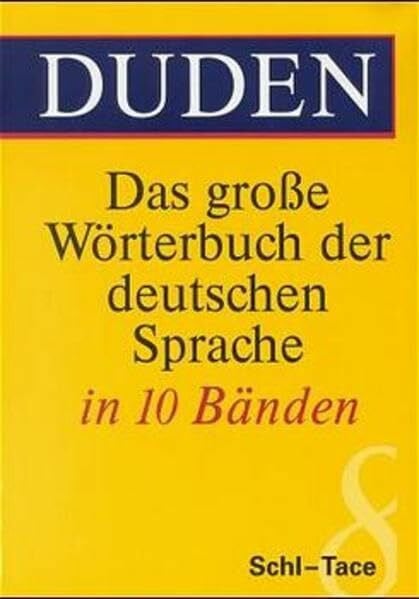 (Duden) Das große Wörterbuch der deutschen Sprache, 10 Bde., Bd.8, Schl-Tace