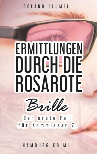 Ermittlungen durch die rosarote Brille