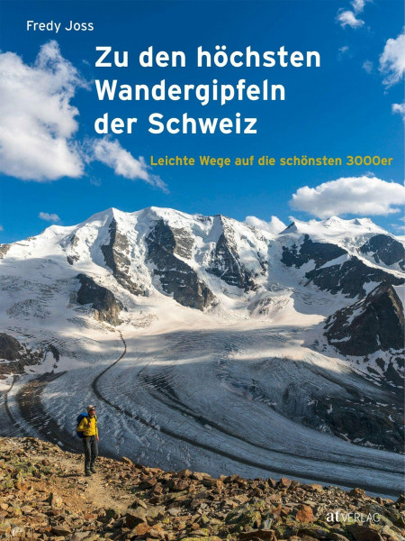 Zu den höchsten Wandergipfeln der Schweiz: Leichte Wege auf die schönsten 3000er