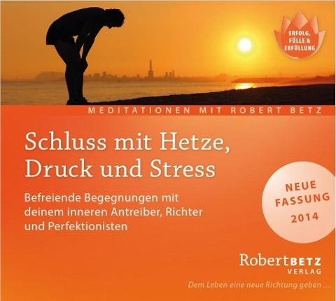 Schluss mit Hetze, Druck und Stress - Meditations-CD