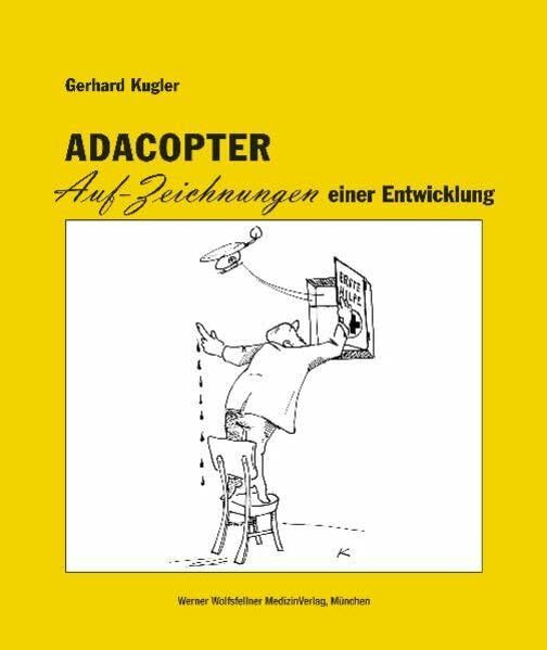 ADACOPTER: Auf-Zeichnungen einer Entwicklung