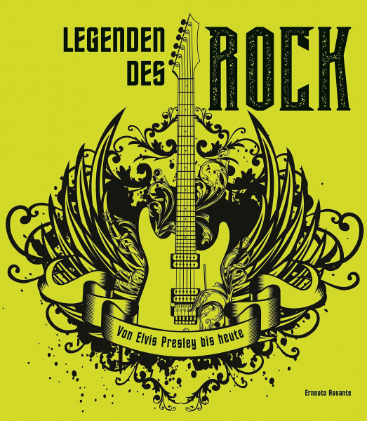 Legenden des Rock: Von Elvis Presley bis heute. Bildband für alle Rockmusik-Fans