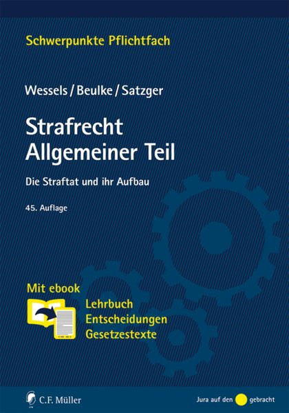Strafrecht Allgemeiner Teil: Die Straftat und ihr Aufbau. Mit ebook: Lehrbuch, Entscheidungen, Geset