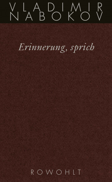 Erinnerung, sprich: Wiedersehen mit einer Autobiographie (Nabokov: Gesammelte Werke, Band 22)