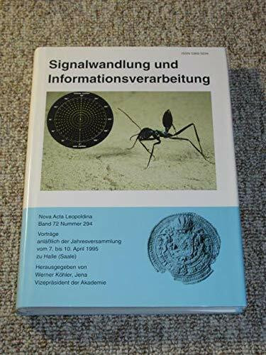 Signalwandlung und Informationsverarbeitung. Vorträge anlässlich der Jahresversammlung vom 7. bis 10. April 1995 zu Halle (Saale)