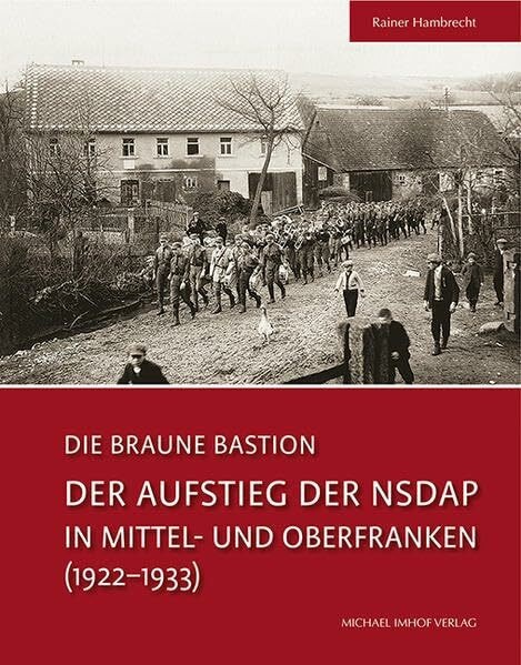 Die Braune Bastion: Der Aufstieg der NSDAP in Mittel- und Oberfranken (1922-1933)