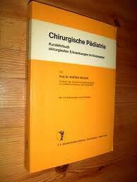 Chirurgische Pädiatrie.: Kurzlehrbuch chirurgischer Erkrankungen im Kindesalter.