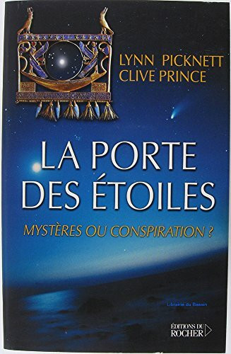 La Porte Des Etoiles. Mysteres Ou Conspiration ?