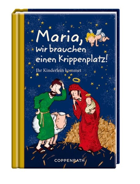 Maria, wir brauchen einen Krippenplatz!: Ihr Kinderlein kommet (Taschenfreund)