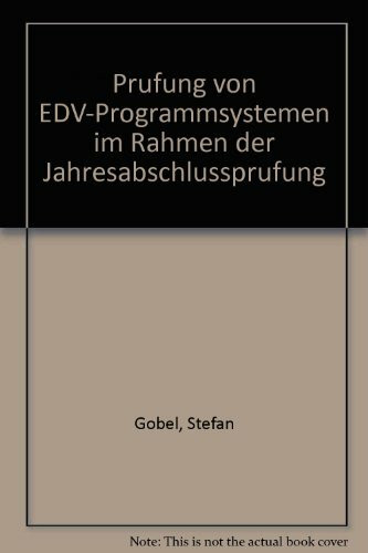 Prüfung von EDV-Programmsystemen im Rahmen der Jahresabschlußprüfung