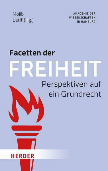 Facetten der Freiheit: Perspektiven auf ein Grundrecht