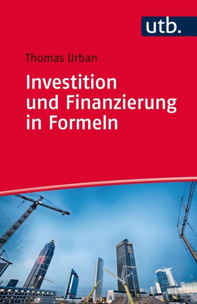 Investition und Finanzierung in Formeln