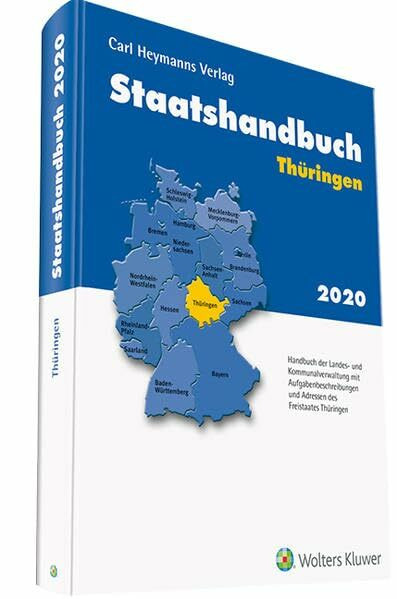 Staatshandbuch Thüringen 2020: Handbuch der Landes- und Kommunalverwaltung mit Aufgabenbeschreibungen und Adressen