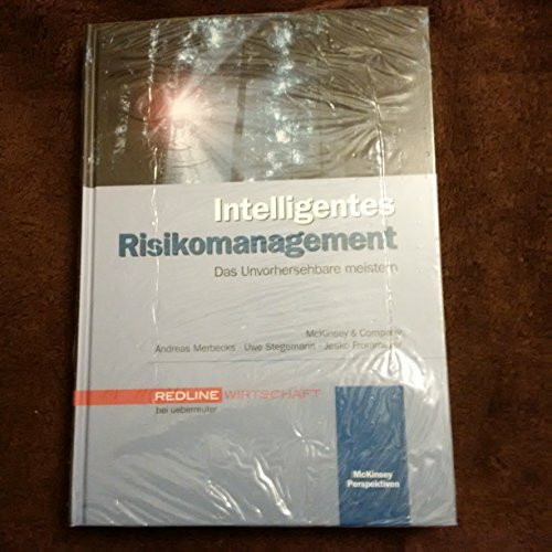 Intelligentes Risikomanagement: Das Unvorhersehbare meistern: Das Unvorhersehbare meistern. McKinsey & Company (McKinsey Perspektiven)